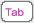 Tab